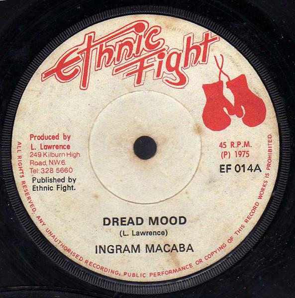 7inch Record INGRAM MAC-A-BA - Dread Mood EF014 Ethnic Fight 1975 UK Reggae, Ska & Dub Used
7inch Record INGRAM MAC-A-BA - Dread Mood EF014 Ethnic Fight 1975 UK Reggae, Ska & Dub Used