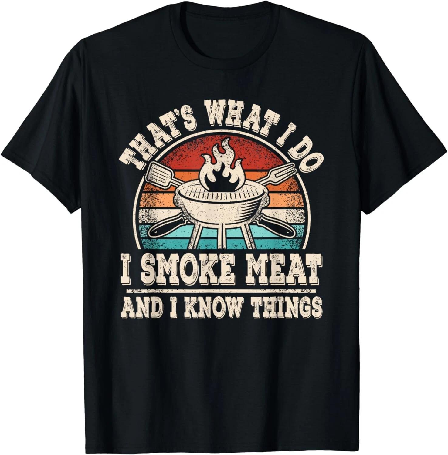 That s What I Do I Smoke Meat And I Know Things BBQ Grilling Unisex T-Shirt 3XL
That s What I Do I Smoke Meat And I Know Things BBQ Grilling Unisex T-Shirt 3XL