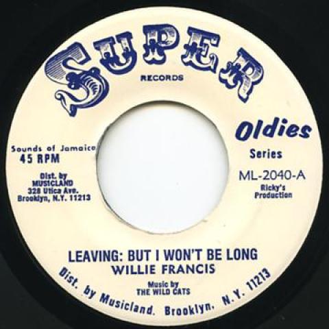 7inch Record WILLIE FRANCIS / WILD CATS - Leaving But It Won t Be Long / Dub ML2040 Super Oldies 1975 US Reggae, Ska & Dub
7inch Record WILLIE FRANCIS / WILD CATS - Leaving But It Won t Be Long / Dub ML2040 Super Oldies 1975 US Reggae, Ska & Dub