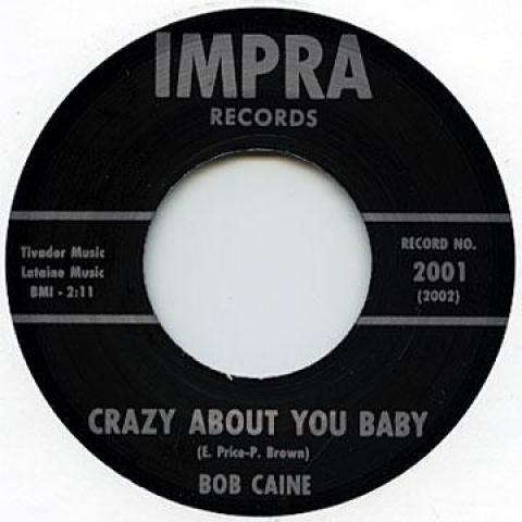 7inch Record BOB CAINE - Crazy About You Baby / Price Is Too IMPRA2001 Impra 1959 UK Blues
7inch Record BOB CAINE - Crazy About You Baby / Price Is Too IMPRA2001 Impra 1959 UK Blues