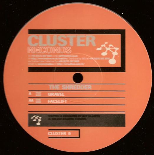 12inch Record SHREDDER - Gravel / Facelift CLUSTER9 Cluster Records 1997 UK Dance & Electronica Used
12inch Record SHREDDER - Gravel / Facelift CLUSTER9 Cluster Records 1997 UK Dance & Electronica Used