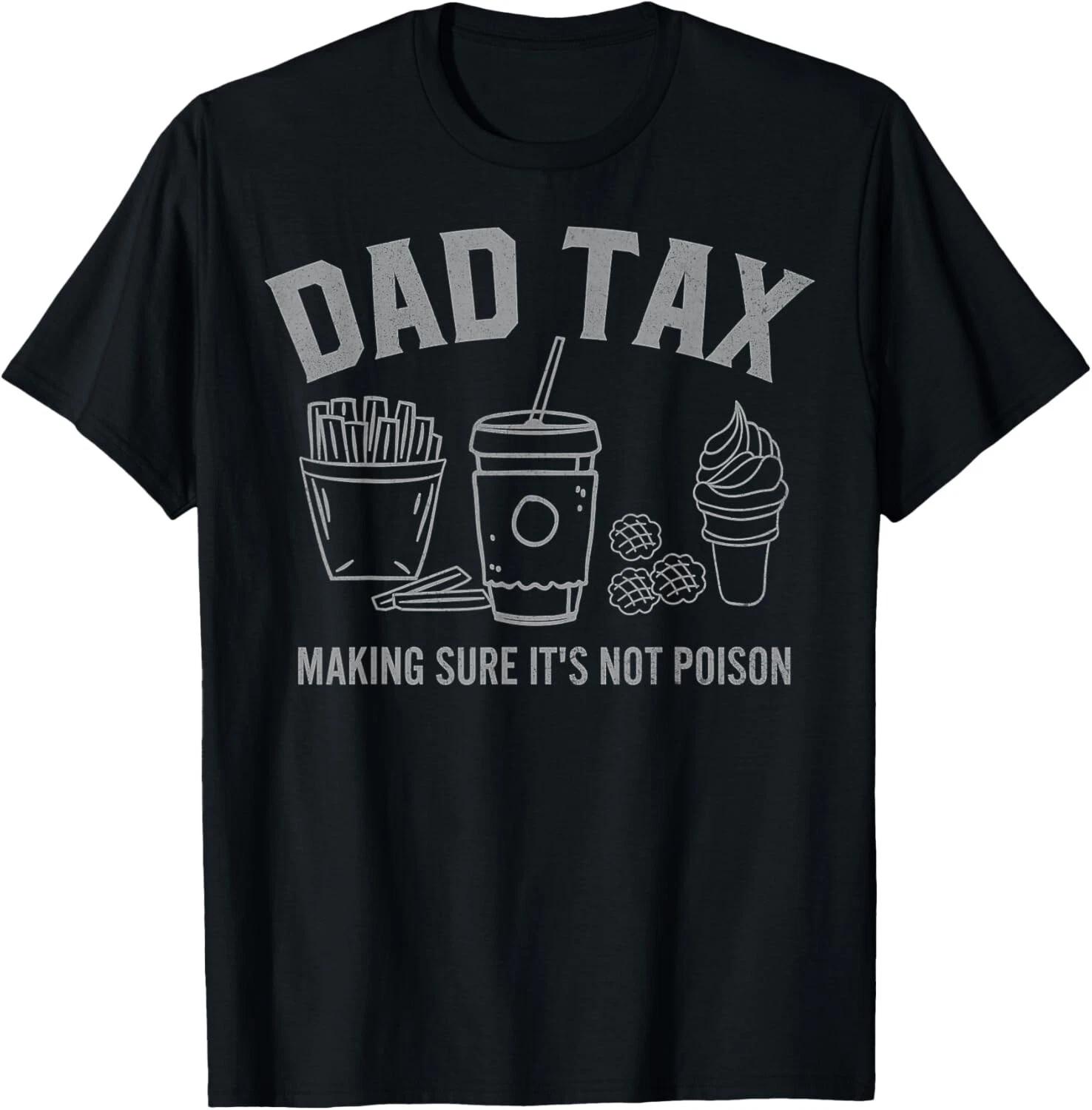 Dad Tax for Men Funny Fathers Day Dad joke Gift Unisex T-Shirt L
Dad Tax for Men Funny Fathers Day Dad joke Gift Unisex T-Shirt L