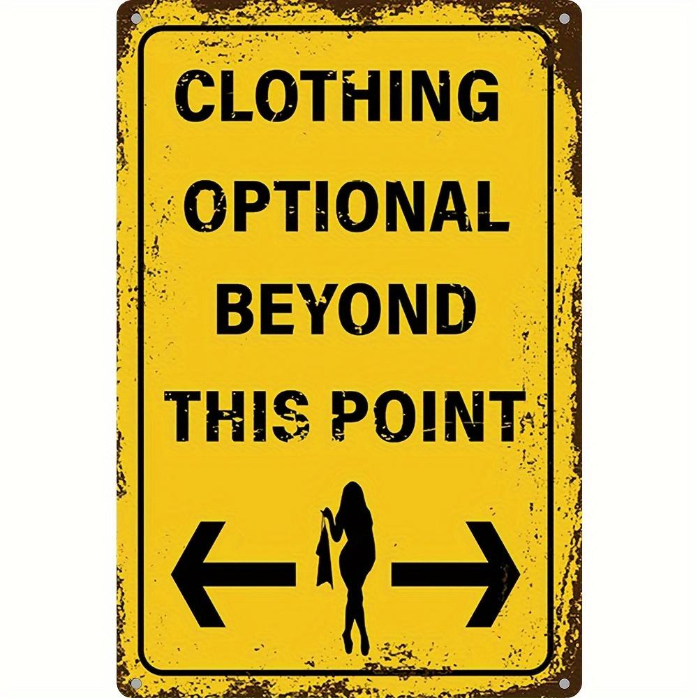 Funny Clothing Optional Beyond This Point Vintage Metal Tin Sign Wall Decor 20x30cm(7.8x11.8inch)
Funny Clothing Optional Beyond This Point Vintage Metal Tin Sign Wall Decor 20x30cm(7.8x11.8inch)