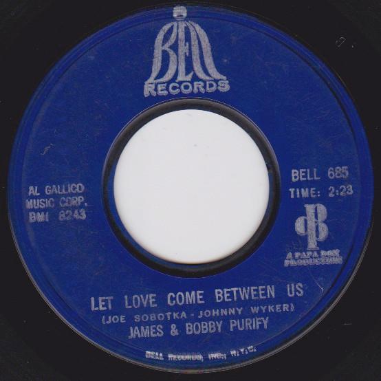 7inch Record JAMES & BOBBY PURIFY - Let Love Come Between Us / I Don t BELL685 Bell Records 1967 US Soul/Funk Used
7inch Record JAMES & BOBBY PURIFY - Let Love Come Between Us / I Don t BELL685 Bell Records 1967 US Soul/Funk Used