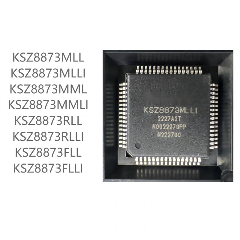 10PCS brand new KSZ8873 series MLL MLLI MML MMLI RLL RLLI FLL FLLI KSZ8873FLLI(10pcs)
10PCS brand new KSZ8873 series MLL MLLI MML MMLI RLL RLLI FLL FLLI KSZ8873FLLI(10pcs)