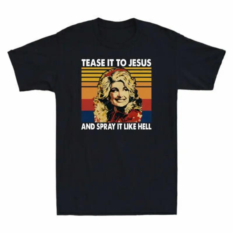 Dolly Tease It To Jesus And Spray Like Hell Vintage Men S T Shirt Cotton 5XL різнокольоровий
Dolly Tease It To Jesus And Spray Like Hell Vintage Men S T Shirt Cotton 5XL різнокольоровий