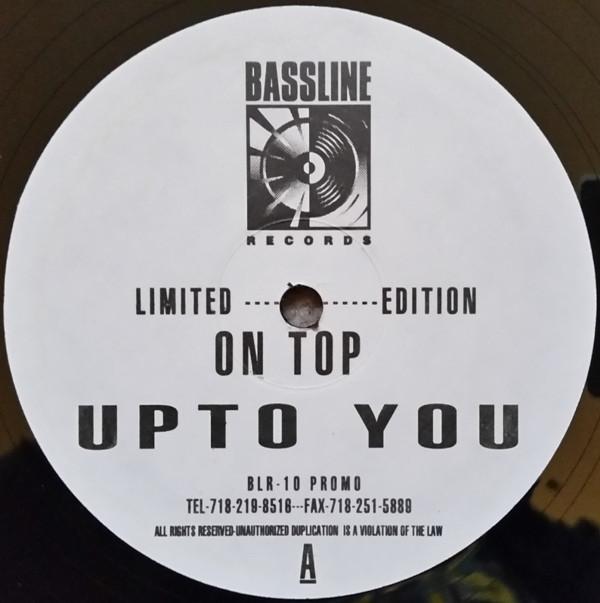 12inch Record ON TOP - Up To You BLR011 BASSLINE 1995 US Dance & Electronica Used
12inch Record ON TOP - Up To You BLR011 BASSLINE 1995 US Dance & Electronica Used