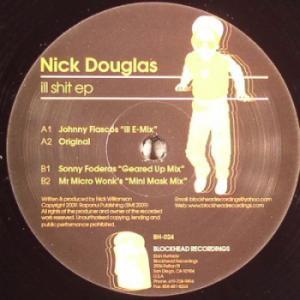 12inch Record NICK DOUGLAS Ill Shit EP BH024 BLOCKHEAD RECO 2009 US Dance Electronica Used
12inch Record NICK DOUGLAS Ill Shit EP BH024 BLOCKHEAD RECO 2009 US Dance Electronica Used