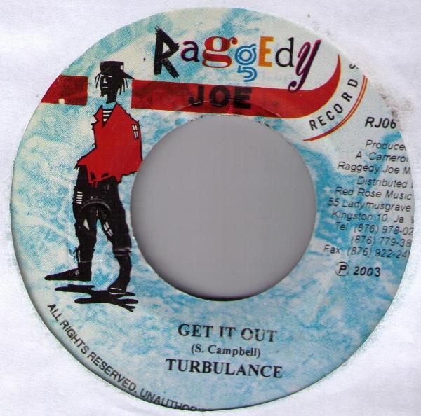 7inch Record TURBULENCE - Get It Out RJ067 Raggedy Joe Rec 2003 Jamaica Reggae, Ska & Dub Used
7inch Record TURBULENCE - Get It Out RJ067 Raggedy Joe Rec 2003 Jamaica Reggae, Ska & Dub Used