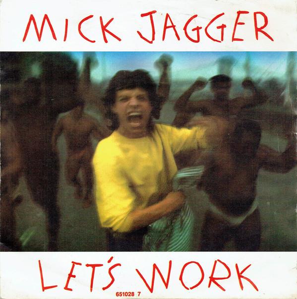 7inch Record MICK JAGGER - Let s Work 6510287 CBS, Rolling St 1987 UK Rock Used
7inch Record MICK JAGGER - Let s Work 6510287 CBS, Rolling St 1987 UK Rock Used