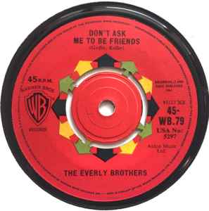 7inch Record EVERLY BROTHERS - Don t Ask Me To Be Friends 45WB79 Warner Bros. Re 1962 UK Rock Used
7inch Record EVERLY BROTHERS - Don t Ask Me To Be Friends 45WB79 Warner Bros. Re 1962 UK Rock Used