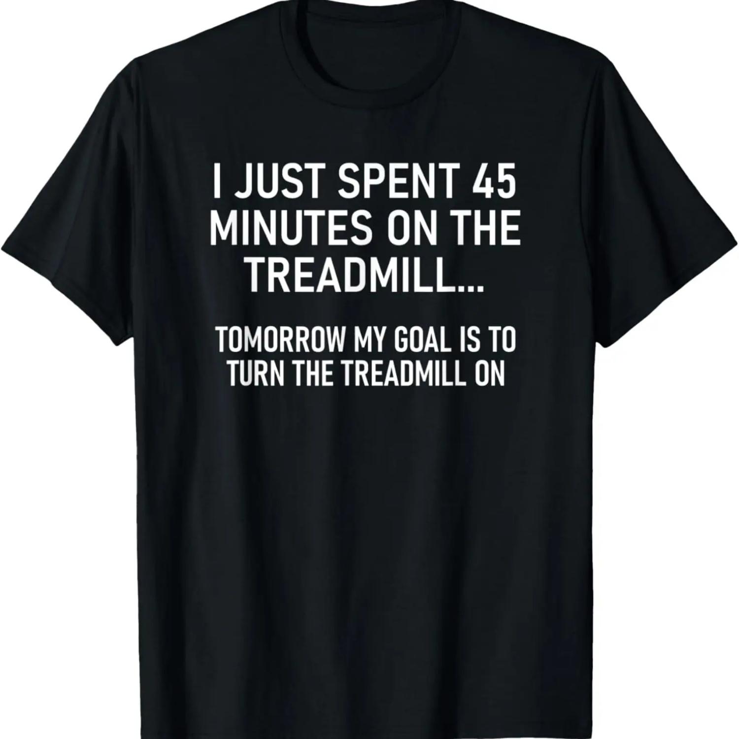 I Just Spent 45 Minutes On The Treadmill, Funny, Jokes T-Shirt XXXXXL чорний
I Just Spent 45 Minutes On The Treadmill, Funny, Jokes T-Shirt XXXXXL чорний