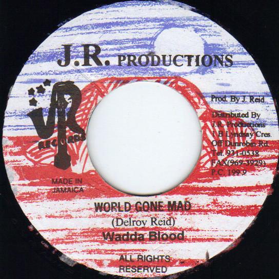 7inch Record WADDA BLOOD - World Gone Mad NONE J.R. Production 1999 Jamaica Reggae, Ska & Dub Used
7inch Record WADDA BLOOD - World Gone Mad NONE J.R. Production 1999 Jamaica Reggae, Ska & Dub Used