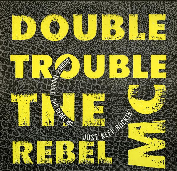 12inch Record DOUBLE TROUBLE & REBEL MC - Just Keep Rockin WANTX9 Desire Records 1989 UK Dance & Electronica Used
12inch Record DOUBLE TROUBLE & REBEL MC - Just Keep Rockin WANTX9 Desire Records 1989 UK Dance & Electronica Used