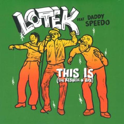 7inch Record LOTEK, DADDY SPEEDO - This Is (The Rebirth Of Rude) / Ver 212832H2 Traxploitation 2020 UK Reggae, Ska & Dub
7inch Record LOTEK, DADDY SPEEDO - This Is (The Rebirth Of Rude) / Ver 212832H2 Traxploitation 2020 UK Reggae, Ska & Dub