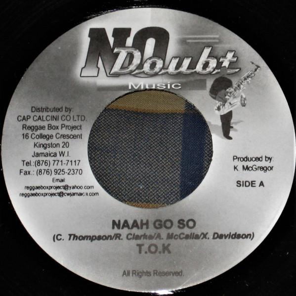7inch Record T.O.K. / ZUMJAY - Naah Go So / Bad Man NONE No Doubt Music 2005 Jamaica Reggae, Ska & Dub Used
7inch Record T.O.K. / ZUMJAY - Naah Go So / Bad Man NONE No Doubt Music 2005 Jamaica Reggae, Ska & Dub Used