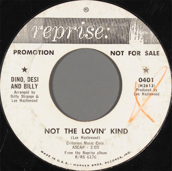 7inch Record DINO, DESI & BILLY - Not The Lovin Kind 0401PROMO Reprise Records 1965 US Rock Used
7inch Record DINO, DESI & BILLY - Not The Lovin Kind 0401PROMO Reprise Records 1965 US Rock Used