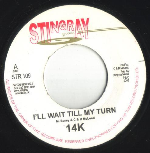7inch Record 14K / TENNA STAR - I ll Wait Till My Turn / Blessed Be STR109 Stingray Record 2003 UK Reggae, Ska & Dub Used
7inch Record 14K / TENNA STAR - I ll Wait Till My Turn / Blessed Be STR109 Stingray Record 2003 UK Reggae, Ska & Dub Used