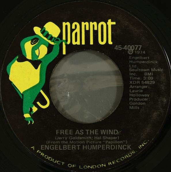 7inch Record ENGELBERT HUMPERDINCK - Free As The Wind / My Friend The Wi 4540077 Parrot 1974 US Pop Used
7inch Record ENGELBERT HUMPERDINCK - Free As The Wind / My Friend The Wi 4540077 Parrot 1974 US Pop Used