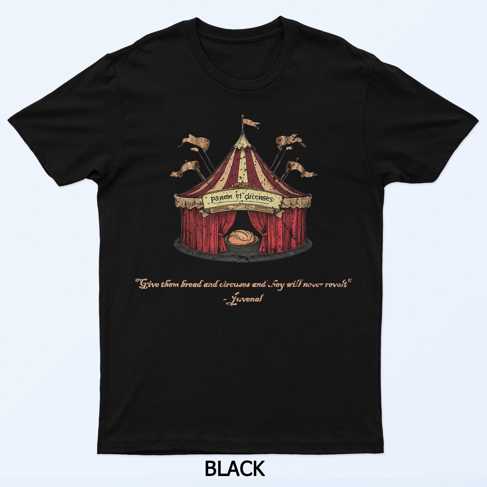 Panem et Circenses, Bread and Circuses by Juvenal T-Shirt M
Panem et Circenses, Bread and Circuses by Juvenal T-Shirt M