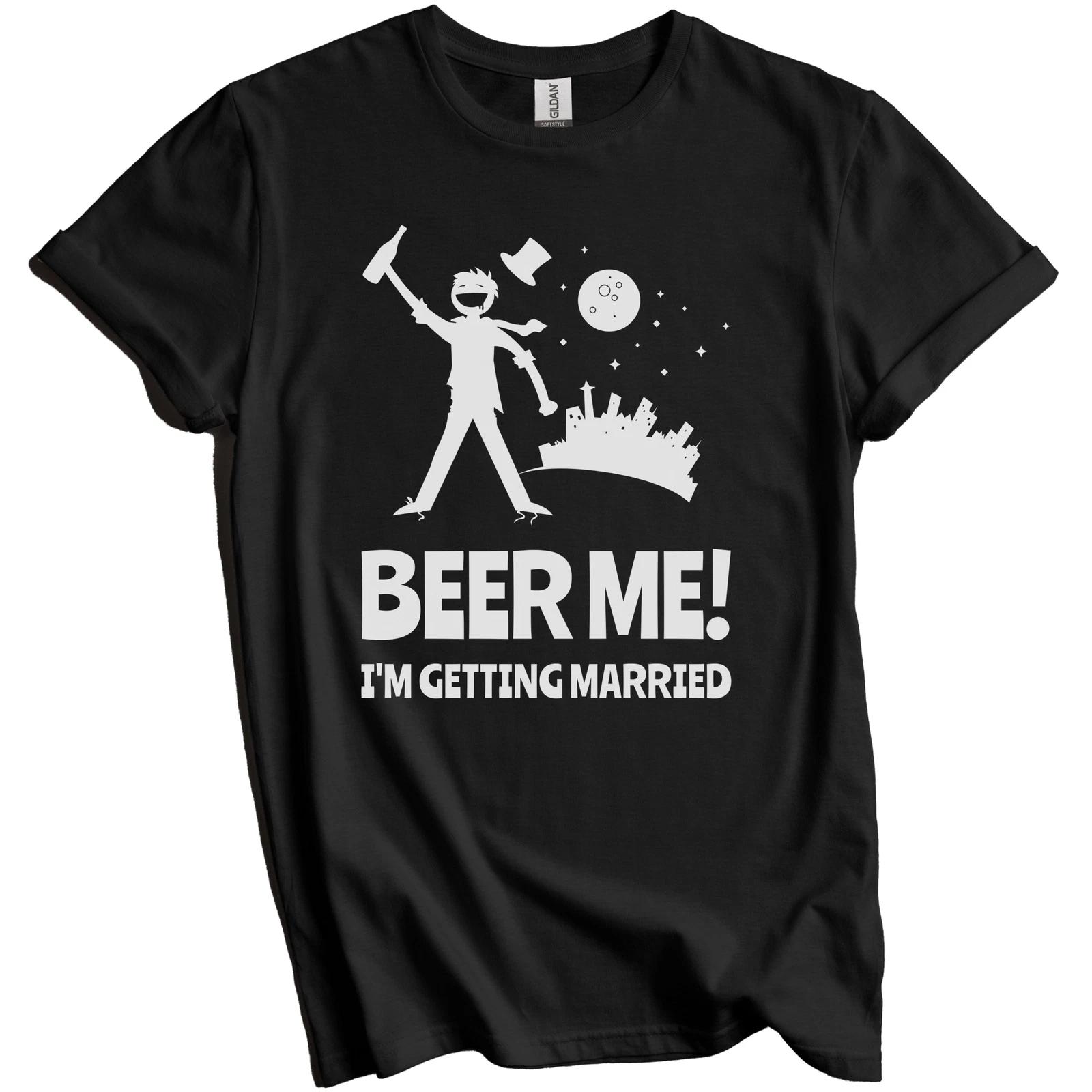 Beer Me I m Getting Married Funny Bachelor Party Drinking Shirt S
Beer Me I m Getting Married Funny Bachelor Party Drinking Shirt S