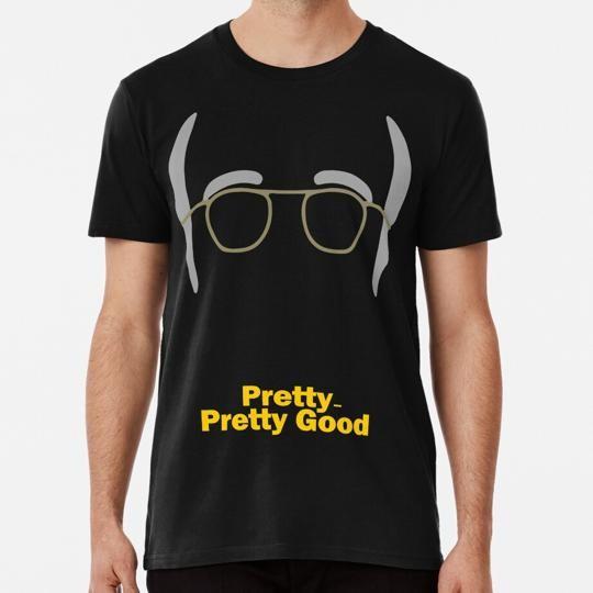 Pretty Good S to 5XL T-Shirt S
Pretty Good S to 5XL T-Shirt S