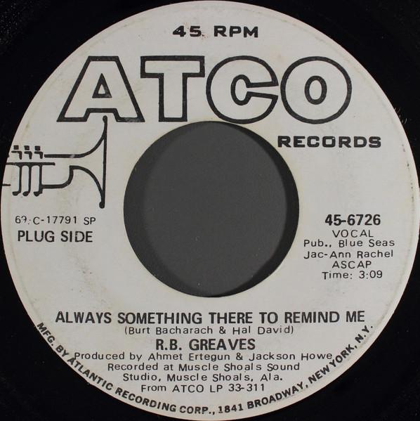 7inch Record R.B. GREAVES - Always Something There To Remind Me 456726PROMO ATCO Records 1969 US Soul/Funk Used
7inch Record R.B. GREAVES - Always Something There To Remind Me 456726PROMO ATCO Records 1969 US Soul/Funk Used