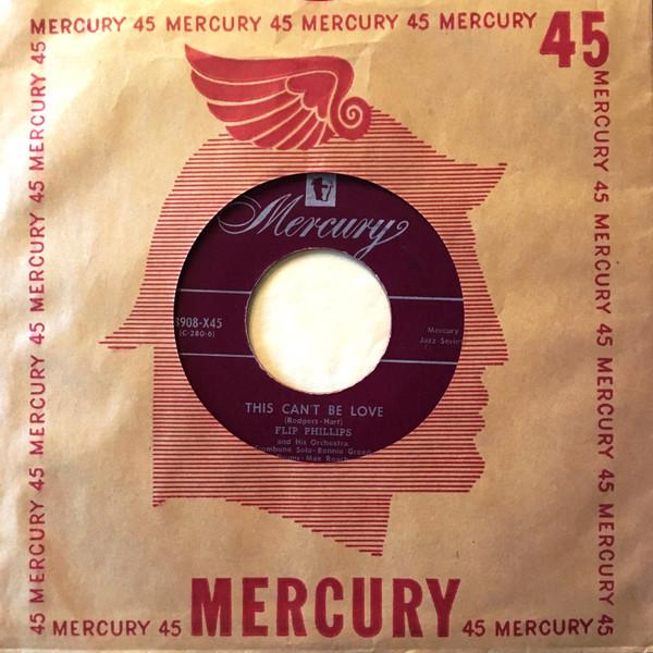 7inch Record FLIP PHILLIPS & HIS ORCHESTRA - This Can t Be Love 8908X45 Mercury US Jazz Used
7inch Record FLIP PHILLIPS & HIS ORCHESTRA - This Can t Be Love 8908X45 Mercury US Jazz Used