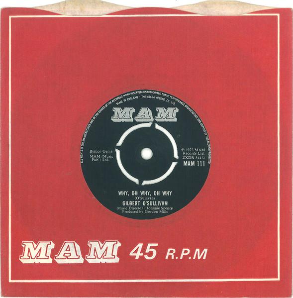 7inch Record GILBERT O SULLIVAN - Why, Oh Why, Oh Why MAM111 MAM 1973 UK Pop Used
7inch Record GILBERT O SULLIVAN - Why, Oh Why, Oh Why MAM111 MAM 1973 UK Pop Used