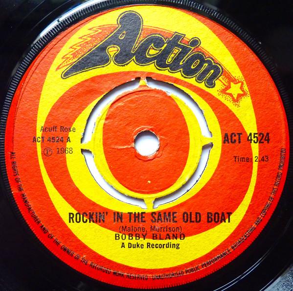 7inch Record BOBBY BLAND - Rockin In The Same Old Boat ACT4524 Action 1969 UK Soul/Funk Used
7inch Record BOBBY BLAND - Rockin In The Same Old Boat ACT4524 Action 1969 UK Soul/Funk Used