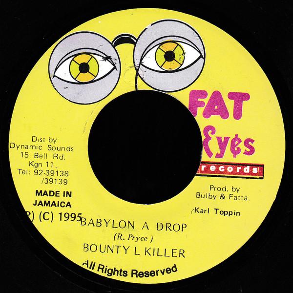 7-дюймовая пластинка BOUNTY KILLER - Babylon A Drop NONE Fat Eyes Record 1995 Ямайка Регги, Ска и Даб Б/У
7-дюймовая пластинка BOUNTY KILLER - Babylon A Drop NONE Fat Eyes Record 1995 Ямайка Регги, Ска и Даб Б/У