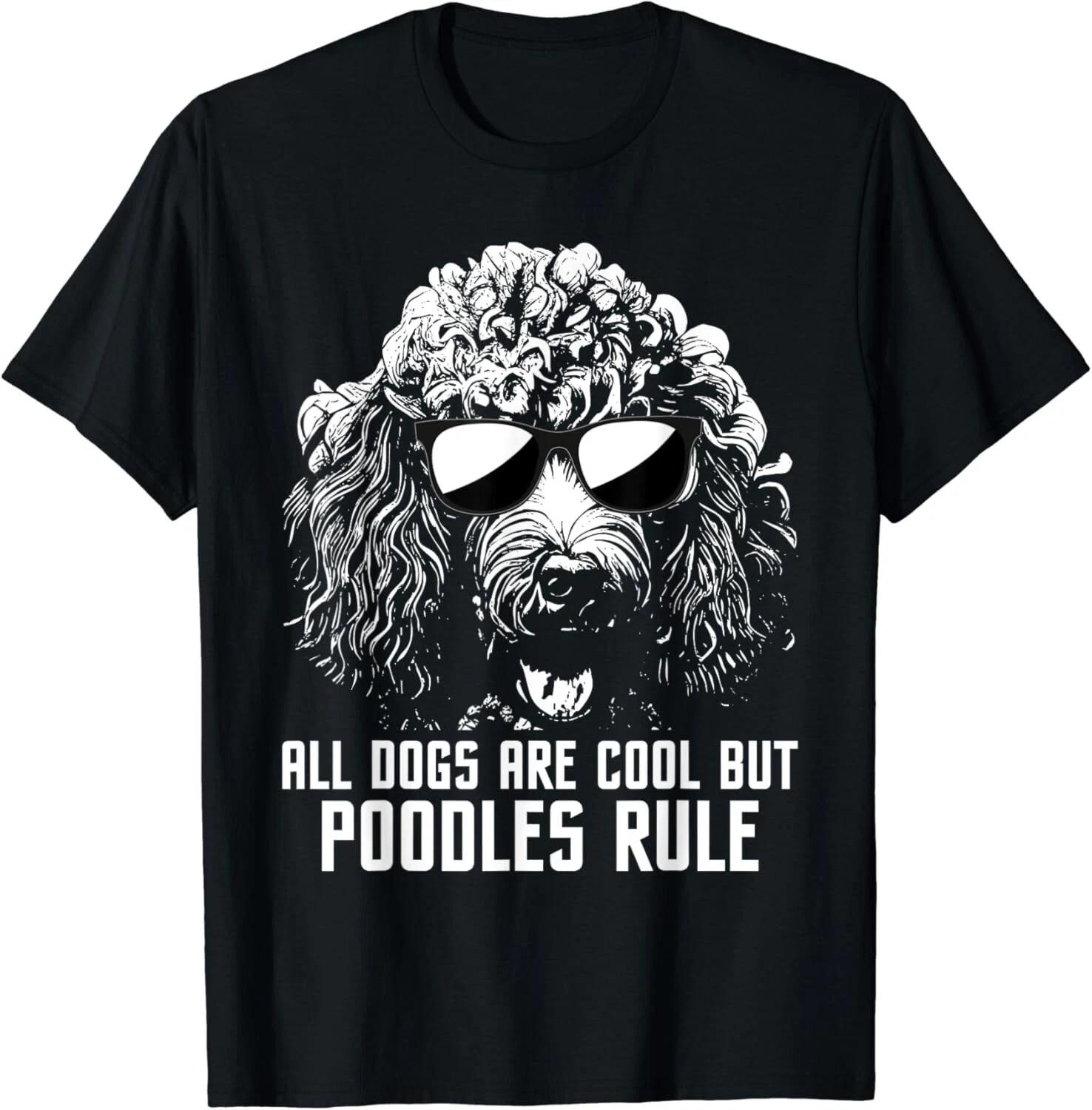 All Dogs Are Cool But Poodles Rule - Puppy Owner Dog Lover Gift Unisex T-Shirt 2XL
All Dogs Are Cool But Poodles Rule - Puppy Owner Dog Lover Gift Unisex T-Shirt 2XL