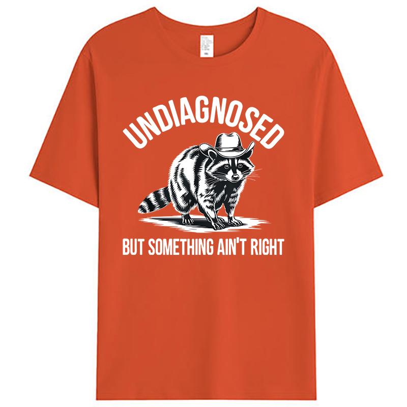 Undiagnosed But Something Ain t Right Funny Cowboy Raccoon Men s T-Shirt Clothing Women Cotton Short Sleeve Round Neck Tops Tees 4XL
Undiagnosed But Something Ain t Right Funny Cowboy Raccoon Men s T-Shirt Clothing Women Cotton Short Sleeve Round Neck Tops Tees 4XL