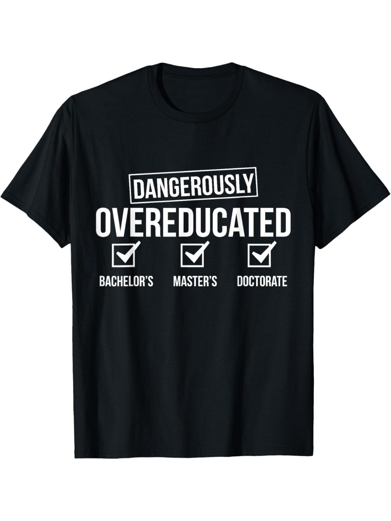 Men s Dangerously Overeducated PhD Graduation T-Shirt - Funny Academic Degree Checkmarks (Bachelor s M
Men s Dangerously Overeducated PhD Graduation T-Shirt - Funny Academic Degree Checkmarks (Bachelor s M