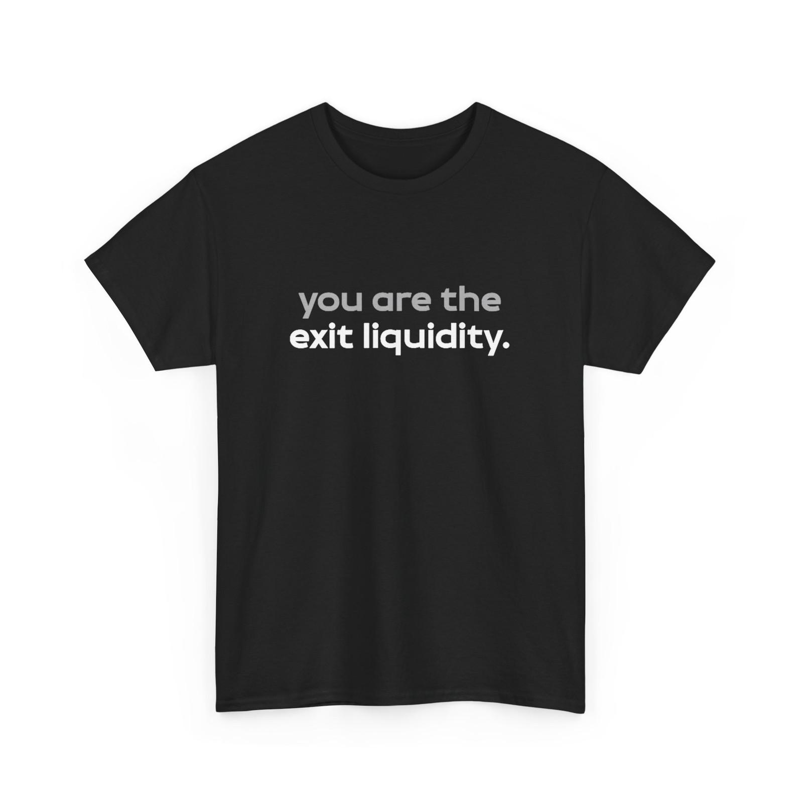 Crypto Meme Funny T-Shirt Mens Womens Tees Top, You Are the Exit Liquidity Funny Shirt 3XL
Crypto Meme Funny T-Shirt Mens Womens Tees Top, You Are the Exit Liquidity Funny Shirt 3XL