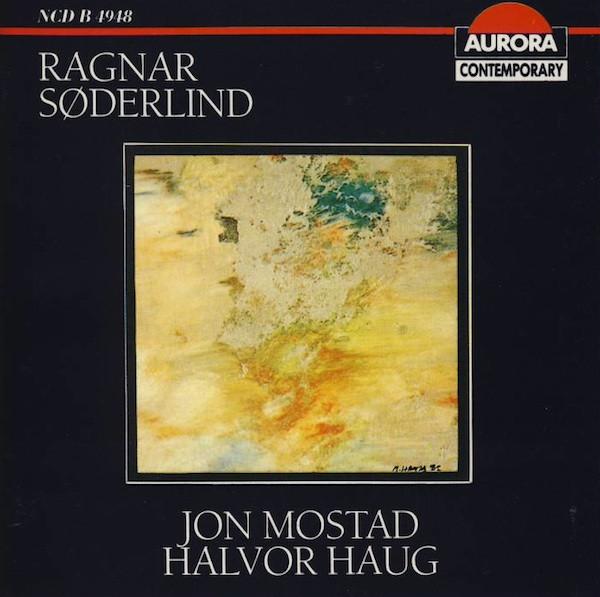CD RAGNAR SØDERLIND, JON MOSTAD, HALVO - Ragnar Soderlind / Jon Mostad / Hal NCDB4948 Aurora 1988 Japan Classical Used
CD RAGNAR SØDERLIND, JON MOSTAD, HALVO - Ragnar Soderlind / Jon Mostad / Hal NCDB4948 Aurora 1988 Japan Classical Used