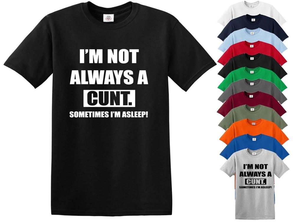 I#039;M NOT ALWAYS A C*NT MENS TSHIRT FUNNY RUDE JOKE GIFT NOVELTY PARTY JOKE TOP Unisex T-Shirt XXXL
I#039;M NOT ALWAYS A C*NT MENS TSHIRT FUNNY RUDE JOKE GIFT NOVELTY PARTY JOKE TOP Unisex T-Shirt XXXL
