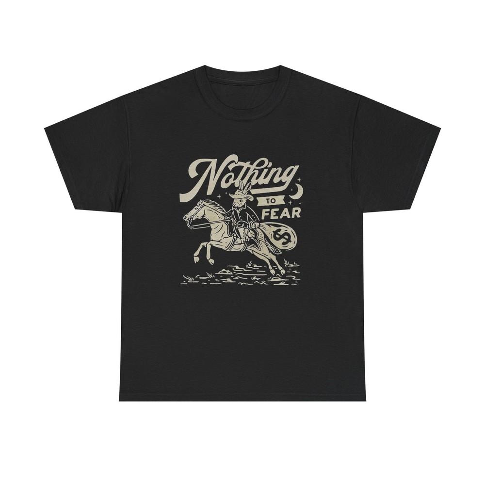 Nothing To Fear Graphic T Shirt Unisex Heavy Cotton Tee New Gift Unisex T-Shirt L
Nothing To Fear Graphic T Shirt Unisex Heavy Cotton Tee New Gift Unisex T-Shirt L
