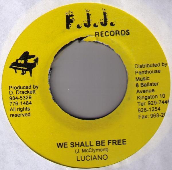 7inch Record LUCIANO - We Shall Be Free NONE F.J.J. Records Jamaica Reggae, Ska & Dub Used
7inch Record LUCIANO - We Shall Be Free NONE F.J.J. Records Jamaica Reggae, Ska & Dub Used