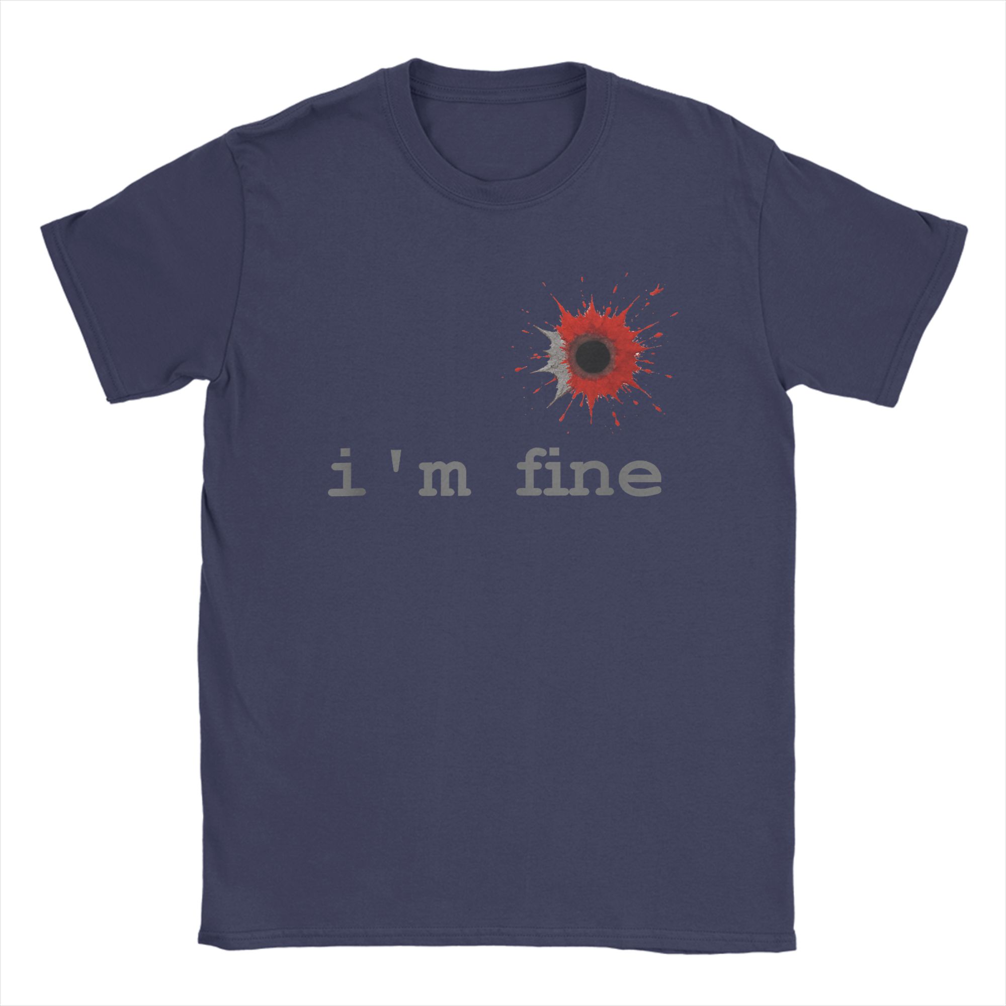I m Fine Bullet Hole Dark Humour T Shirts Men s Pure Cotton Vintage T-Shirt O Neck Tees Short Sleeve Clothes Graphic Printed 4XL
I m Fine Bullet Hole Dark Humour T Shirts Men s Pure Cotton Vintage T-Shirt O Neck Tees Short Sleeve Clothes Graphic Printed 4XL