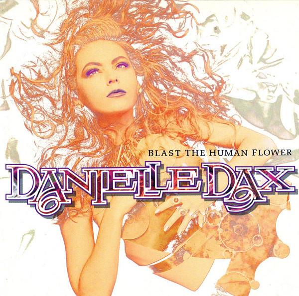 CD DANIELLE DAX - Blast The Human Flower 9261262 Sire, Warner Br 1990 US Dance & Electronica Used
CD DANIELLE DAX - Blast The Human Flower 9261262 Sire, Warner Br 1990 US Dance & Electronica Used