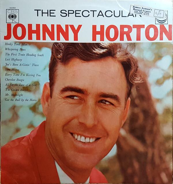 LP Record JOHNNY HORTON The Spectacular Johnny Horton RM52362 CBS Realm 1966 UK CountryFolk Used
LP Record JOHNNY HORTON The Spectacular Johnny Horton RM52362 CBS Realm 1966 UK CountryFolk Used