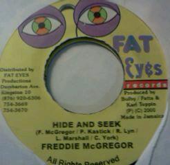 7inch Record FREDDIE MCGREGOR - Hide And Seek NONE Fat Eyes Record 2000 Jamaica Reggae, Ska & Dub Used
7inch Record FREDDIE MCGREGOR - Hide And Seek NONE Fat Eyes Record 2000 Jamaica Reggae, Ska & Dub Used