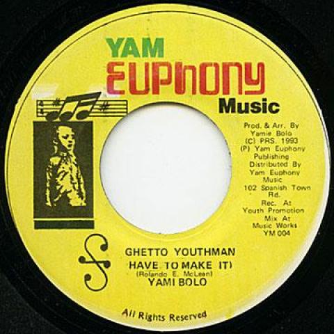7inch Record YAMI BOLO - Ghetto Youthman Have To Make It YM004 Yam Euphony 1993 Jamaica Reggae, Ska & Dub
7inch Record YAMI BOLO - Ghetto Youthman Have To Make It YM004 Yam Euphony 1993 Jamaica Reggae, Ska & Dub