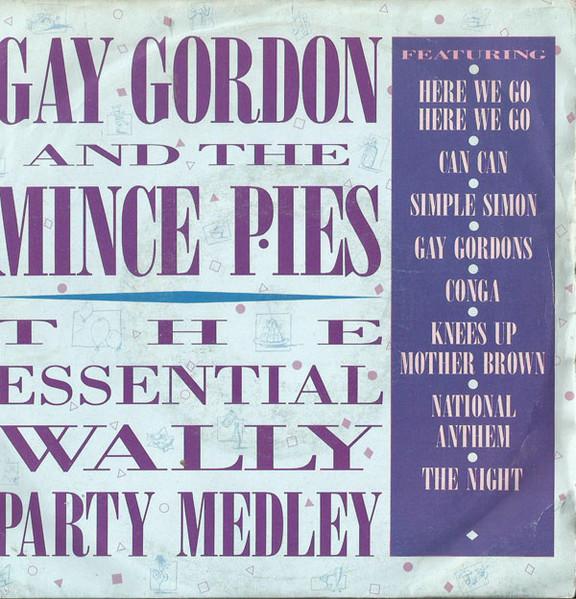 7inch Record GAY GORDON & THE MINCE PIES - The Essential Wally Party Medley XY2 Lifestyle Recor 1986 UK Pop Used
7inch Record GAY GORDON & THE MINCE PIES - The Essential Wally Party Medley XY2 Lifestyle Recor 1986 UK Pop Used