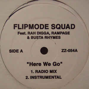 12inch Record FLIPMODE SQUAD, RAH DIGGA, RAMPAGE - Here We Go ZZ054 Not On Label US Rap & Hip-Hop/R&B Used
12inch Record FLIPMODE SQUAD, RAH DIGGA, RAMPAGE - Here We Go ZZ054 Not On Label US Rap & Hip-Hop/R&B Used