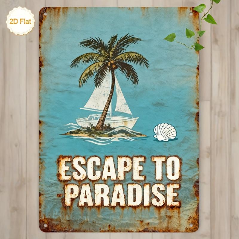 Vintage Escape to Paradise Tropical Island Sailboat Palm Tree Metal Tin Sign Retro Iron Painting Wall Art Plaque for Beach Hou 20x30cm(7.8x11.8inch)
Vintage Escape to Paradise Tropical Island Sailboat Palm Tree Metal Tin Sign Retro Iron Painting Wall Art Plaque for Beach Hou 20x30cm(7.8x11.8inch)