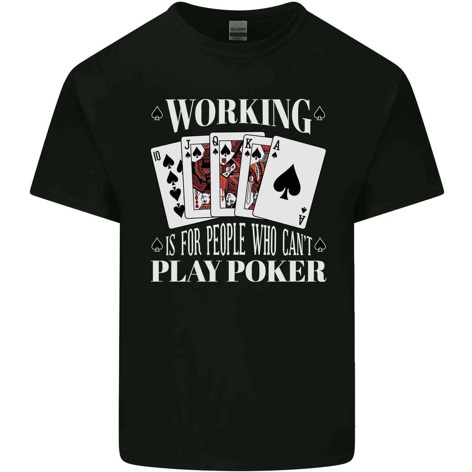 Working is for People Who Cant Play Poker Funny Kids T-Shirt Childrens L
Working is for People Who Cant Play Poker Funny Kids T-Shirt Childrens L