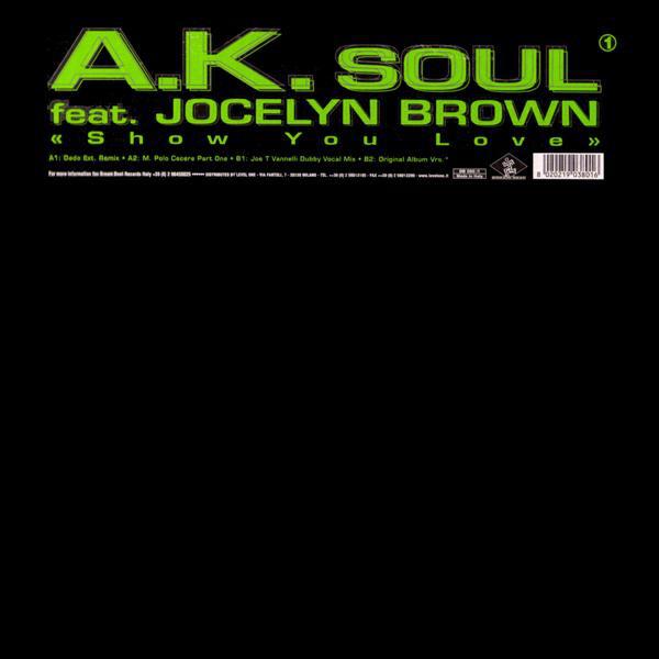 12inch Record A.K. SOUL, JOCELYN BROWN - Show You Love DB0801 Dream Beat 1998 Italy Dance & Electronica Used
12inch Record A.K. SOUL, JOCELYN BROWN - Show You Love DB0801 Dream Beat 1998 Italy Dance & Electronica Used