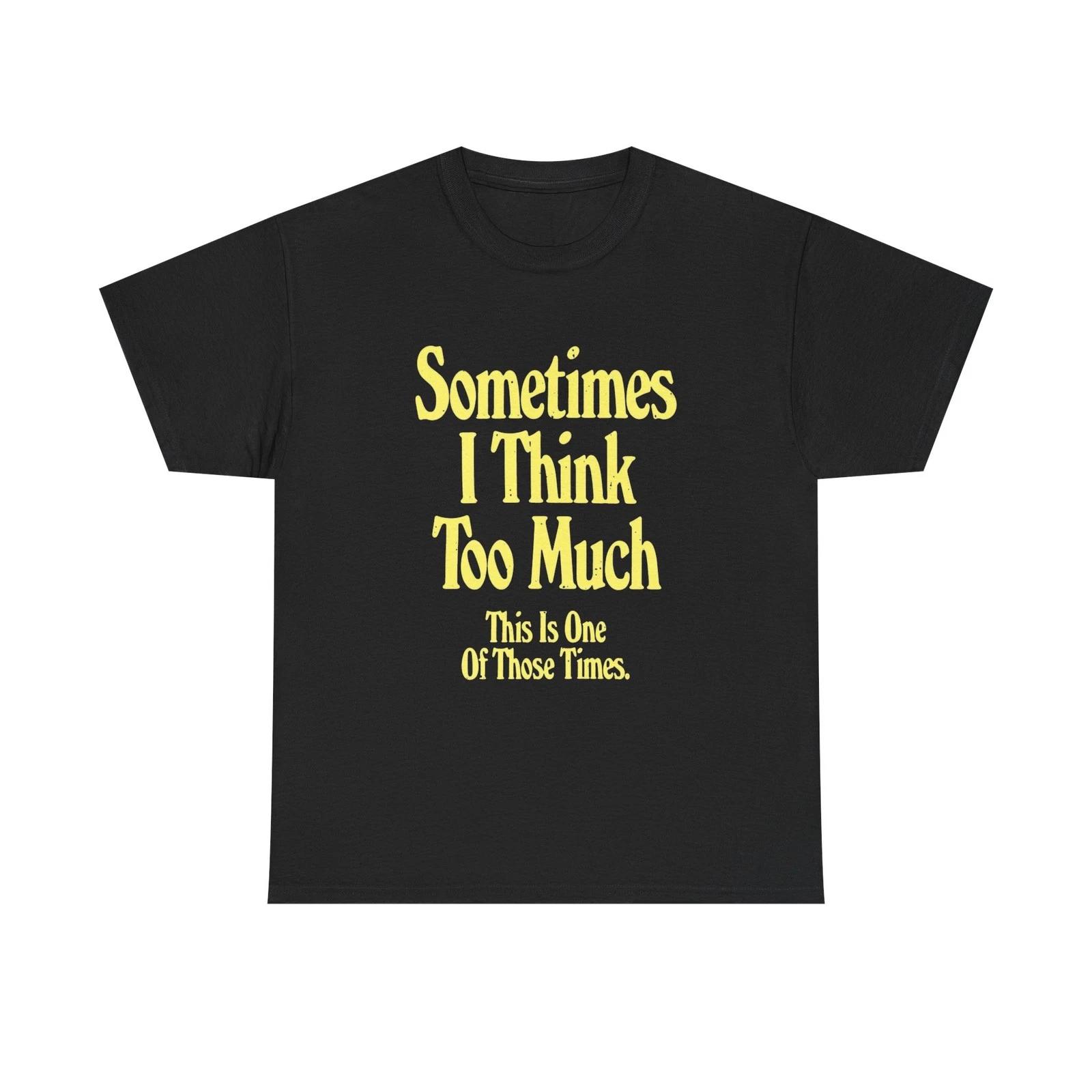 Sometimes I Overthink Jokes Graphic T Shirt Unisex Heavy Cotton Tee Gift 2XL
Sometimes I Overthink Jokes Graphic T Shirt Unisex Heavy Cotton Tee Gift 2XL